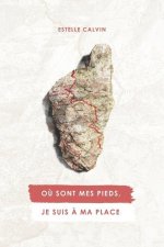 O? sont mes pieds, je suis ? ma place