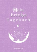 Erfolgsjournal, Mein Erfolgs Tagebuch: Visionen und Ziele erreichen durch Gewohnheiten