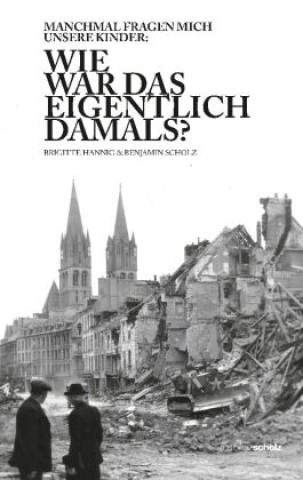 Wie war das eigentlich damals?