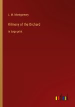Kilmeny of the Orchard