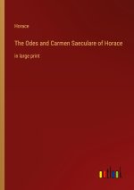 The Odes and Carmen Saeculare of Horace