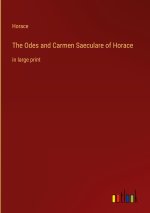 The Odes and Carmen Saeculare of Horace