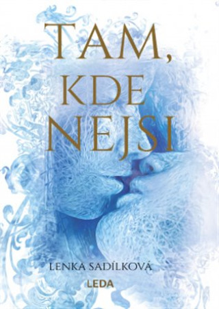Tam, kde nejsi (Lenka Sadílková)(Pevná)