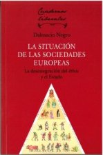 La situación de las sociedades europeas. La desintegración del ?thos y el Estado