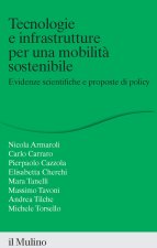 Tecnologie e infrastrutture per una mobilità sostenibile. Evidenze scientifiche e proposte di policy