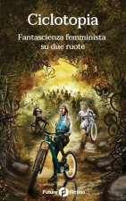 Ciclotopia: Fantascienza femminista su due ruote