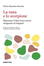 rana e lo scorpione. L'esigenza del brigantaggio culturale meridionale per non dover scegliere tra migranti e banditi