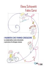 numeri che fanno crescere. La matematica come strumento e percorso di sviluppo umano