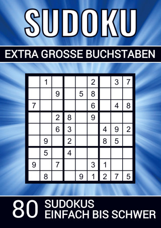 Sudoku extra grosse Buchstaben - 80 Sudokus einfach bis schwer