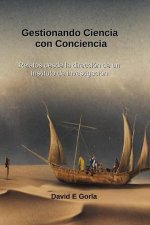Gestionando Ciencia con Conciencia: Relatos desde la dirección de un instituto de investigación