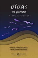 Vivas las queremos: Voces del mundo contra el feminicidio