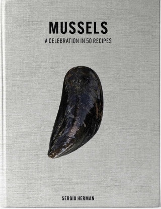 Mussels: A Celebration in 50 Recipes
