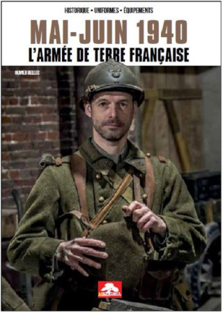 MAI JUIN 1940 - L'ARMÉE DE TERRE FRANCAISE