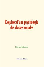 Esquisse d’une psychologie des classes sociales