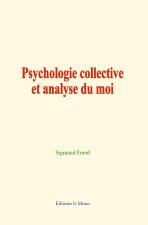 Psychologie collective et analyse du moi