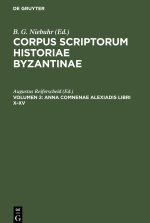 Corpus scriptorum historiae Byzantinae, Volumen 2, Anna Comnenae Alexiadis libri X?XV