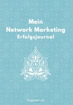 Network Marketing Erfolgsjournal: Mein Weg zum Erfolg