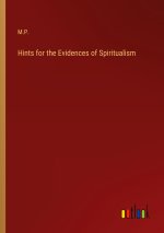 Hints for the Evidences of Spiritualism