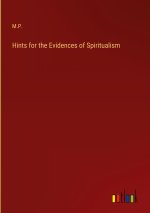 Hints for the Evidences of Spiritualism