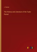The History and Literature of the Tudor Period