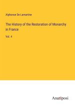 The History of the Restoration of Monarchy in France