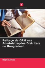 Reforço da GRH nas Administraç?es Distritais no Bangladesh