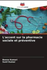 L'accent sur la pharmacie sociale et préventive