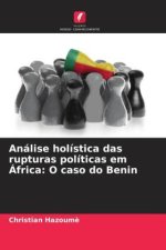 Análise holística das rupturas políticas em África: O caso do Benin
