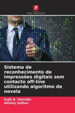 Sistema de reconhecimento de impress?es digitais sem contacto off-line utilizando algoritmo de novela