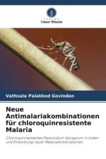 Neue Antimalariakombinationen für chloroquinresistente Malaria