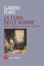 cura delle norme. Oltre la corruzione delle regole e dei saperi