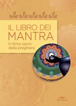 libro dei mantra. Il ritmo sacro della preghiera