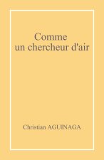 Comme un chercheur d'air
