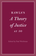 Rawls’s ‘A Theory of Justice’ at 50