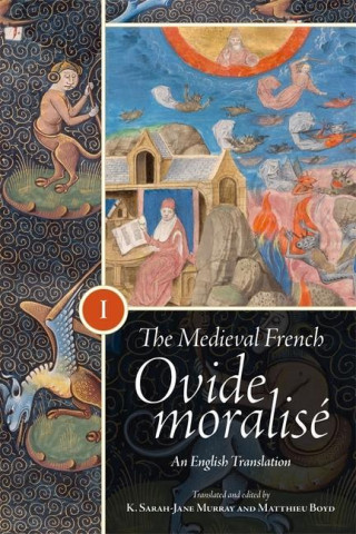 The Medieval French Ovide moralisé – An English Translation [3 volume set]