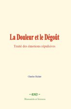La Douleur et le Dégoût