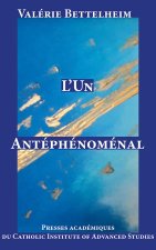 L'Un antéphénoménal