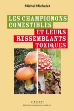 Les champignons comestibles et leurs ressemblants toxiques
