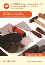 PROCESO Y PREPARACION DE EQUIPOS Y MEDIOS EN TRABAJOS DE ALB