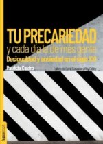 TU PRECARIEDAD Y CADA DIA LA DE MAS GENTE