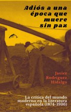 ADIOS A UNA EPOCA QUE MUERE SIN PAZ