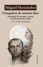 «Compañera de nuestros días».