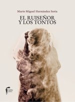EL RUISEÑOR Y LOS TONTOS