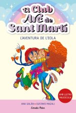 EL CLUB ARC DE SANT MARTI 2. L'AVENTURA DE L'EOLA