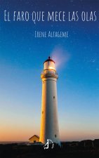 EL FARO QUE MECE LAS OLAS