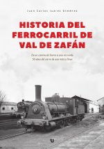 HISTORIA DEL FERROCARRIL DE VAL DE ZAFAN