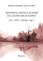 VEINTISIETE CARTAS A UN AMOR O EL OLVIDO QUE SE ACERCA LA N