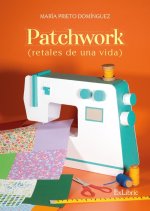 PATCHWORK RETALES DE UNA VIDA
