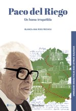 PACO DEL RIEGO. UN HOME IRREPETIBLE