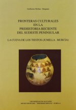 FRONTERAS CULTURALES EN LA PREHISTORIA DEL SURESTE PENINSULAR